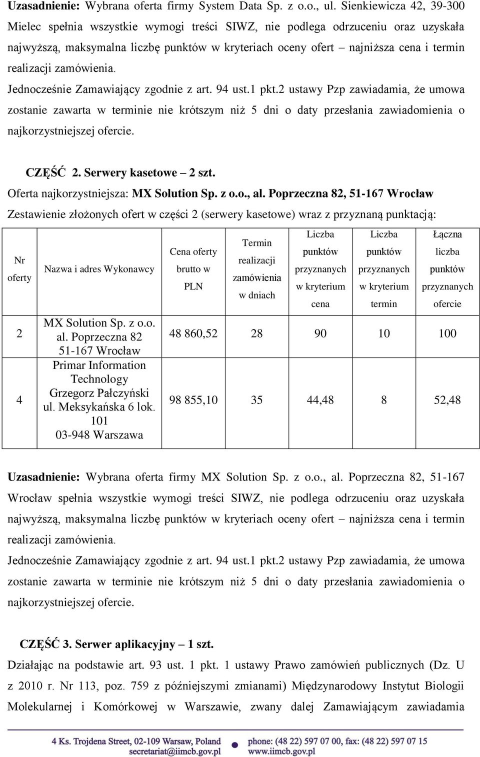 Serwery kasetowe 2 szt. Oferta najkorzystniejsza: MX Solution Sp. z o.o., al.