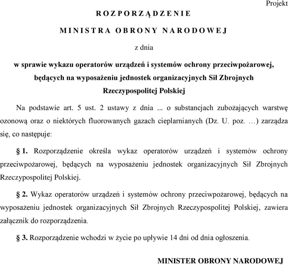 U. poz. ) zarządza się, co następuje: 1.