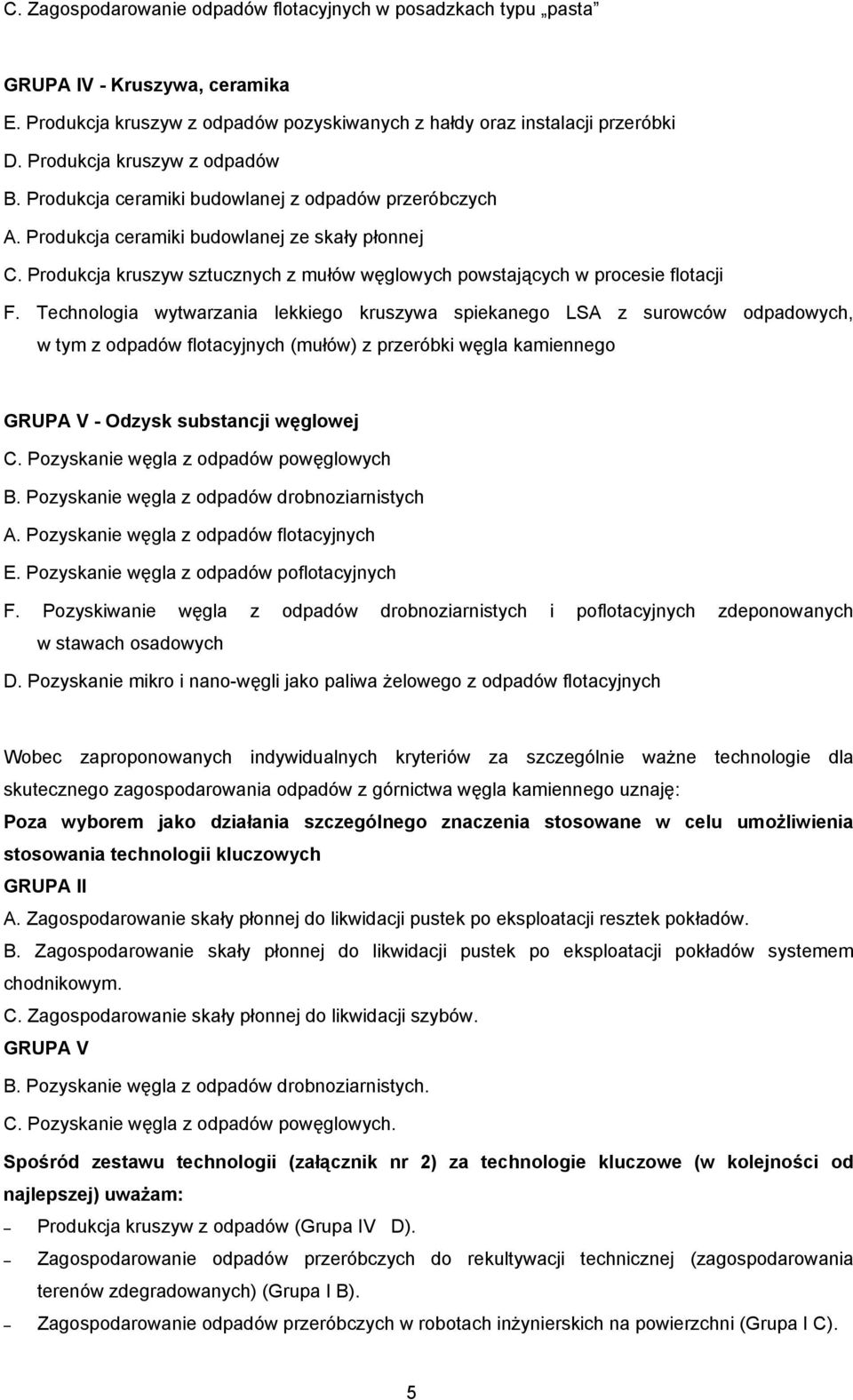 Produkcja kruszyw sztucznych z mułów węglowych powstających w procesie flotacji F.