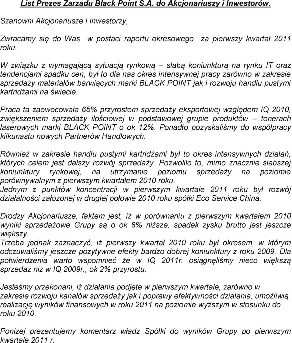 BLACK POINT jak i rozwoju handlu pustymi kartridżami na świecie.