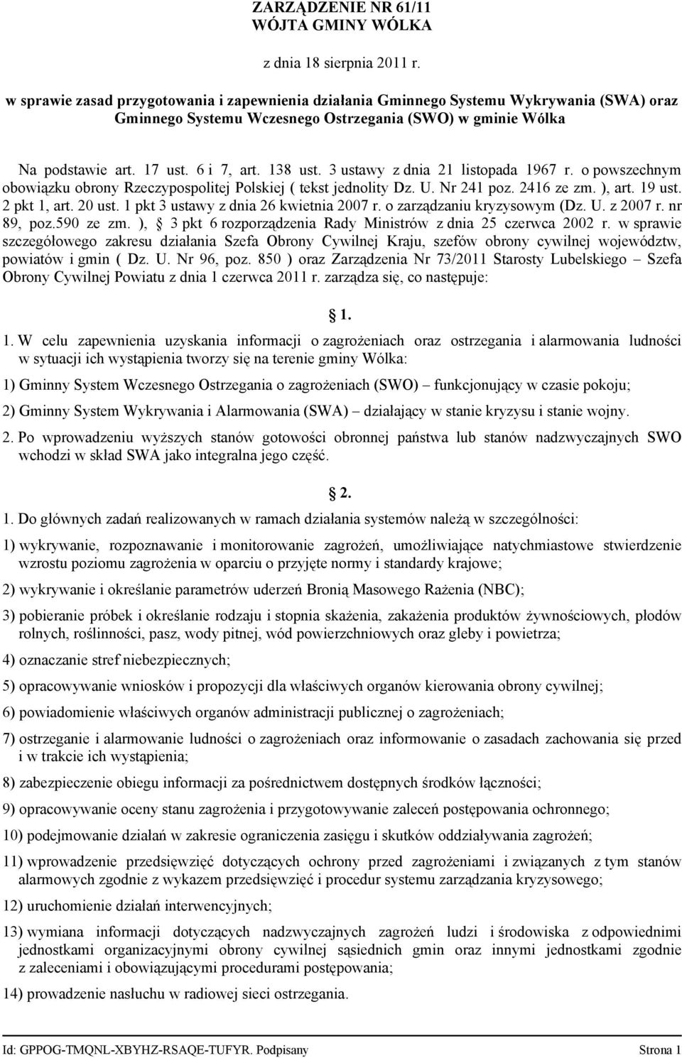 3 ustawy z dnia 21 listopada 1967 r. o powszechnym obowiązku obrony Rzeczypospolitej Polskiej ( tekst jednolity Dz. U. Nr 241 poz. 2416 ze zm. ), art. 19 ust. 2 pkt 1, art. 20 ust.