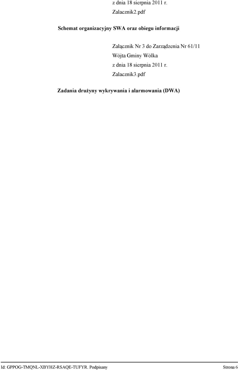 Zarządzenia Nr 61/11 Wójta Gminy Wólka z dnia 18 sierpnia 2011 r.