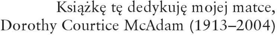 matce, Dorothy