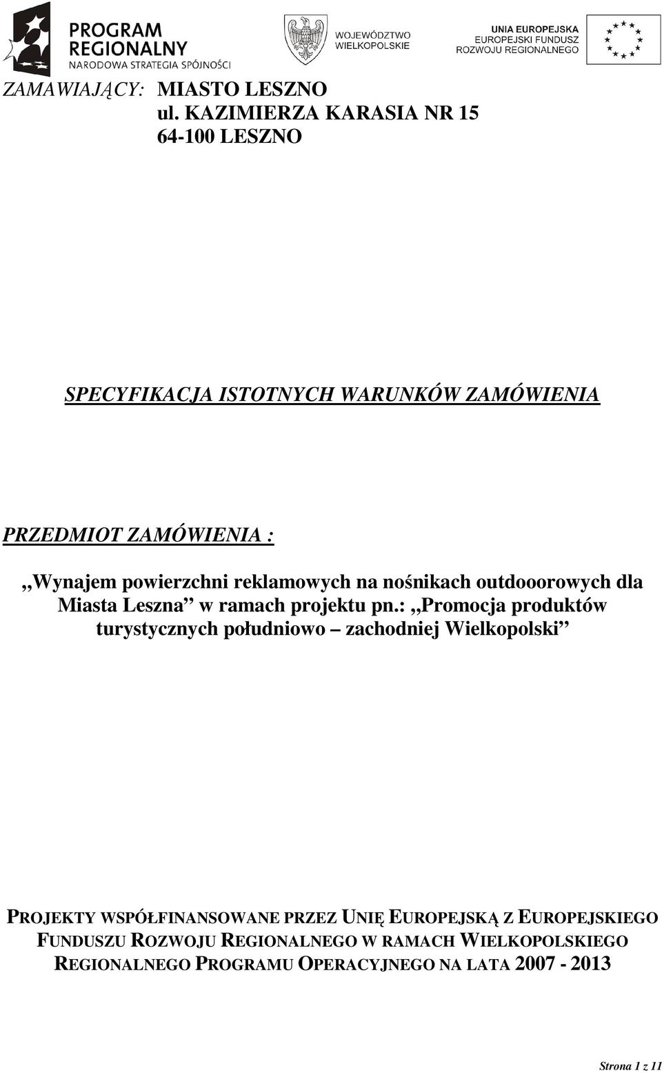 powierzchni reklamowych na nośnikach outdooorowych dla Miasta Leszna w ramach projektu pn.