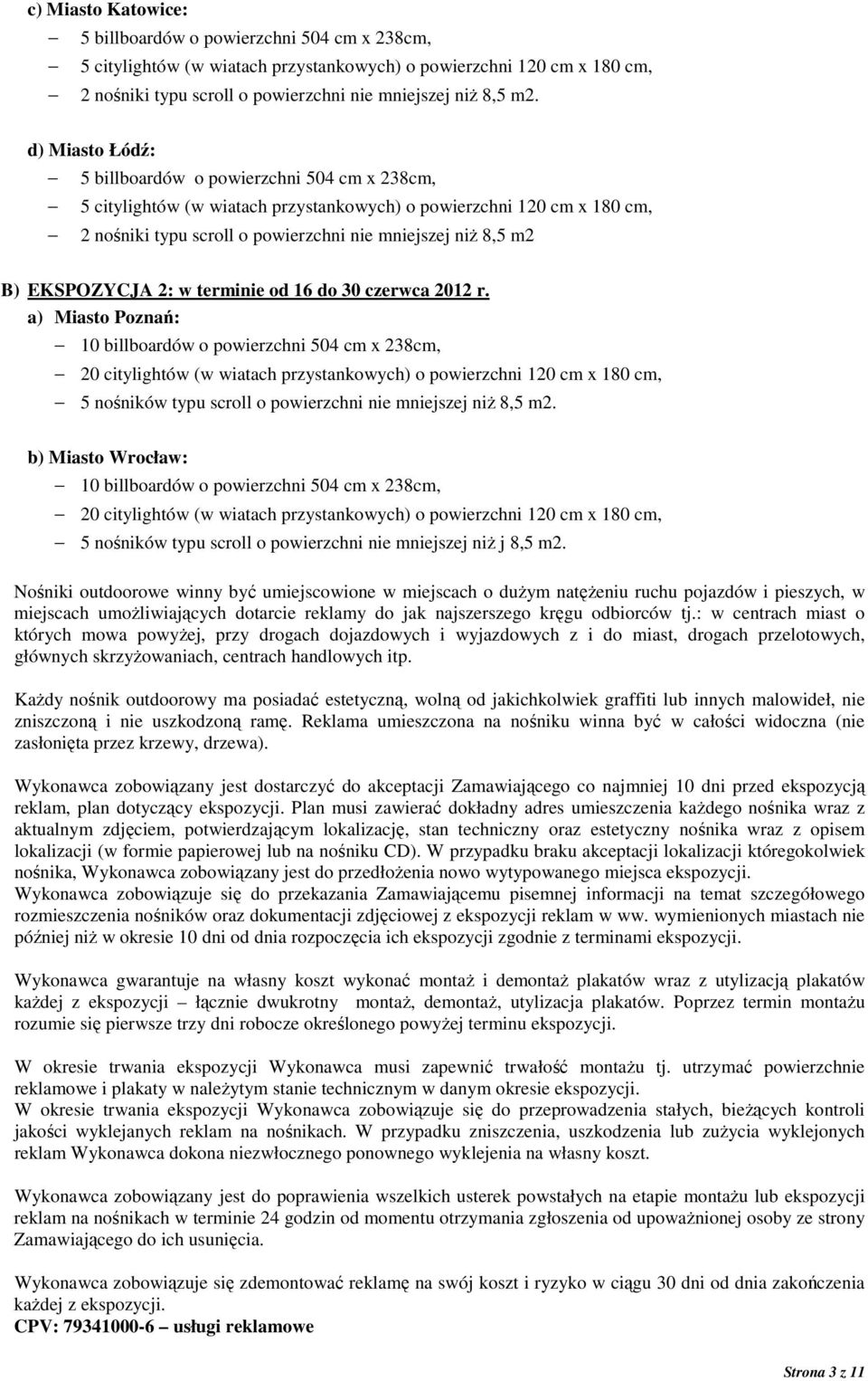 EKSPOZYCJA 2: w terminie od 16 do 30 czerwca 2012 r.