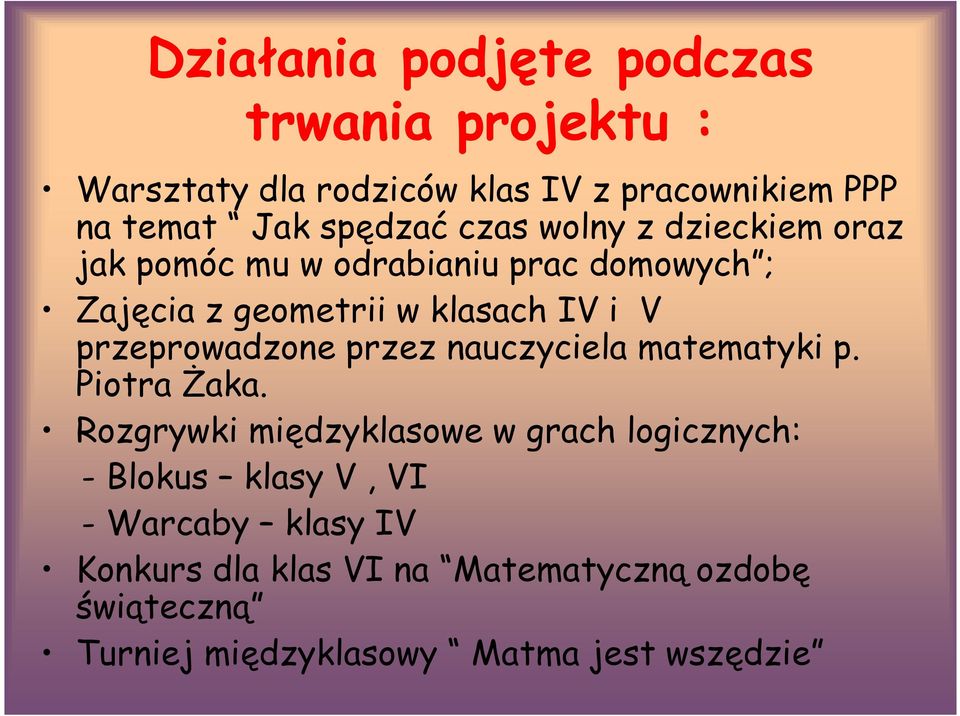 przeprowadzone przez nauczyciela matematyki p. Piotra Żaka.