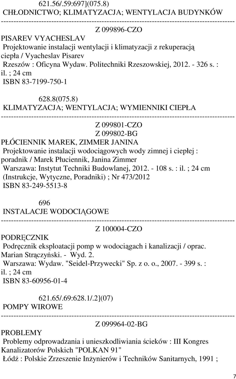 Politechniki Rzeszowskiej, 2012. - 326 s. : ISBN 83-7199-750-1 628.8(075.