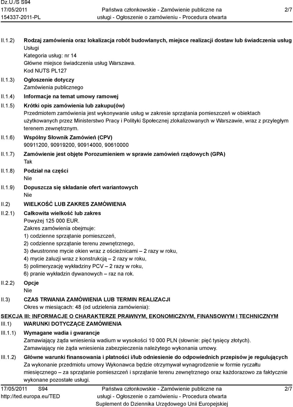 pomieszczeń w obiektach użytkowanych przez Ministerstwo Pracy i Polityki Społecznej zlokalizowanych w Warszawie, wraz z przyległym terenem zewnętrznym.