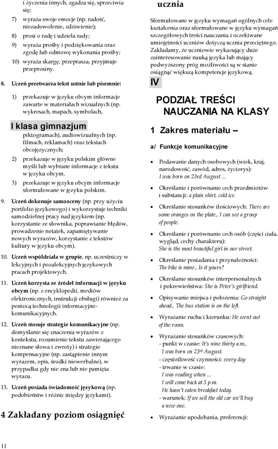wykresach, mapach, symbolach, I klasa gimnazjum piktogramach), audiowizualnych (np.