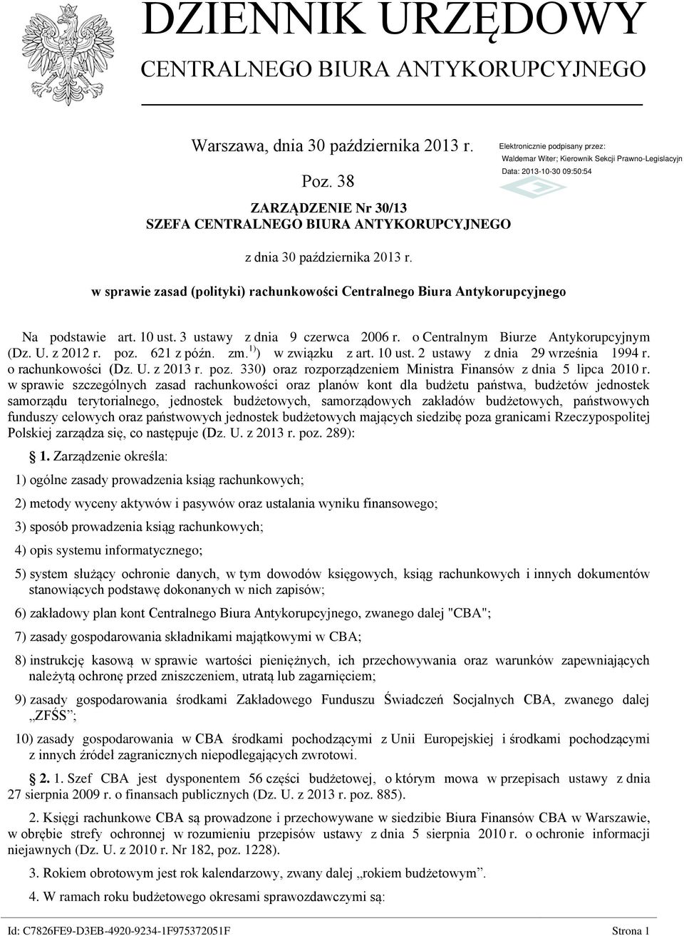 621 z późn. zm. 1) ) w związku z art. 10 ust. 2 ustawy z dnia 29 września 1994 r. o rachunkowości (Dz. U. z 2013 r. poz. 330) oraz rozporządzeniem Ministra Finansów z dnia 5 lipca 2010 r.