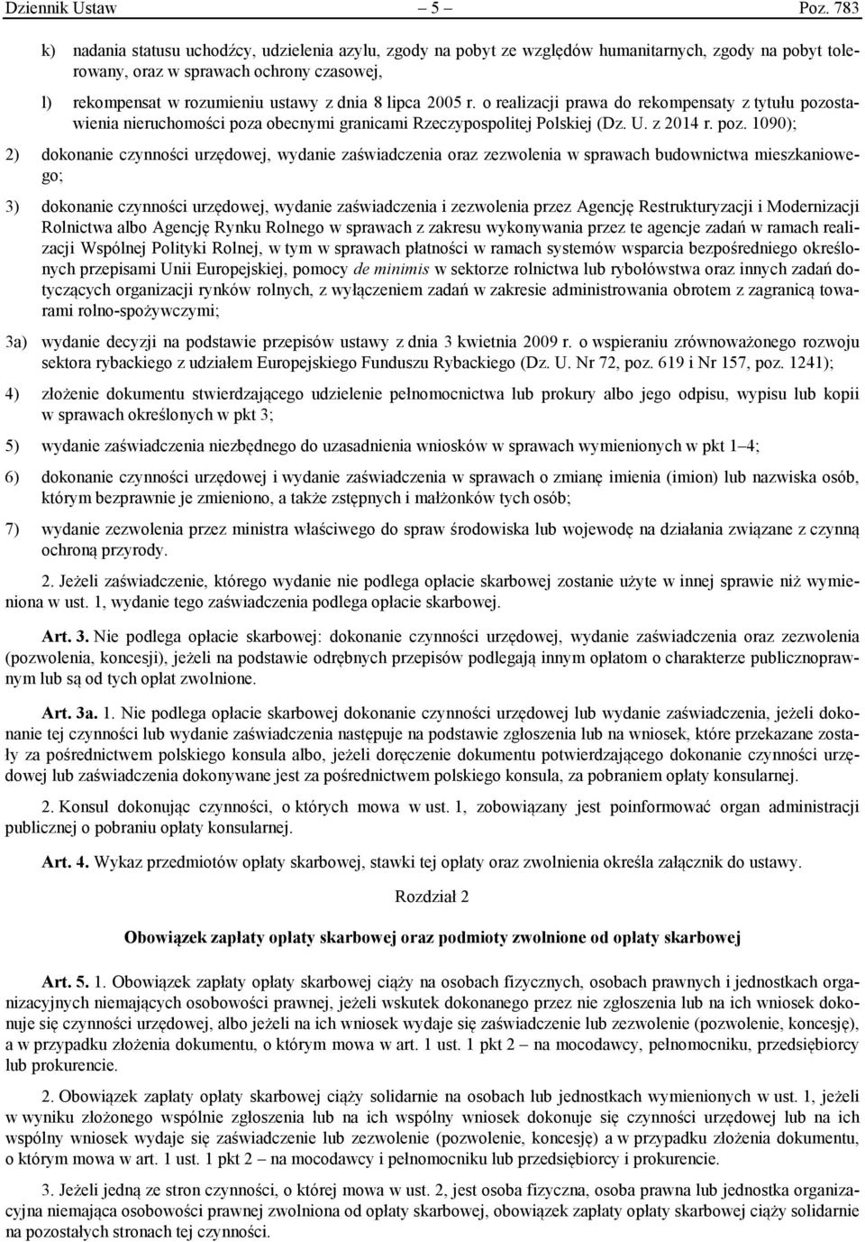 lipca 2005 r. o realizacji prawa do rekompensaty z tytułu pozo