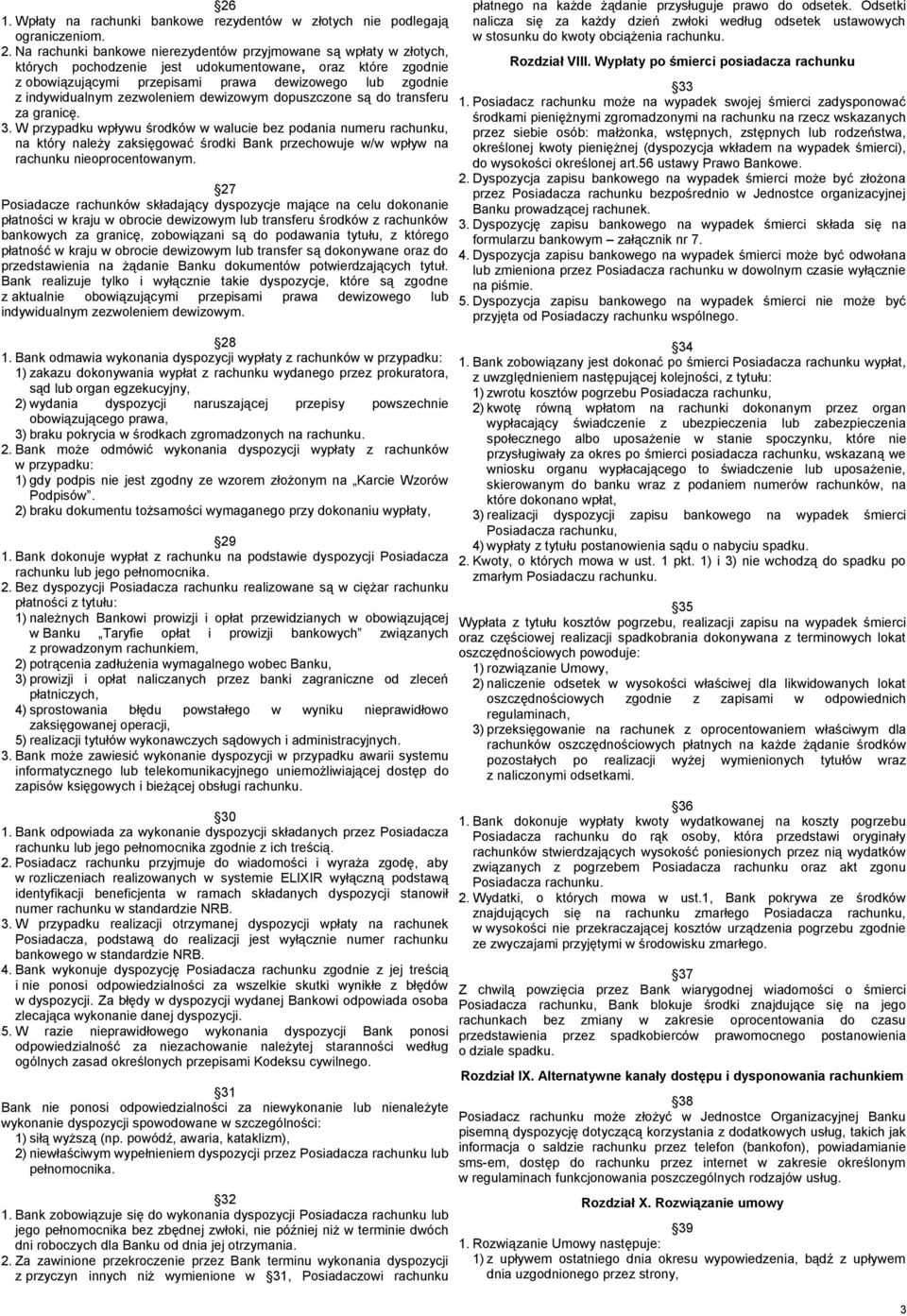 zezwoleniem dewizowym dopuszczone są do transferu za granicę. 3.