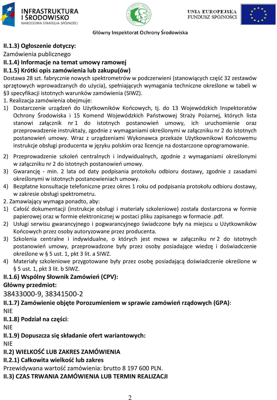warunków zamówienia (SIWZ). 1. Realizacja zamówienia obejmuje: 1) Dostarczenie urządzeń do Użytkowników Końcowych, tj.