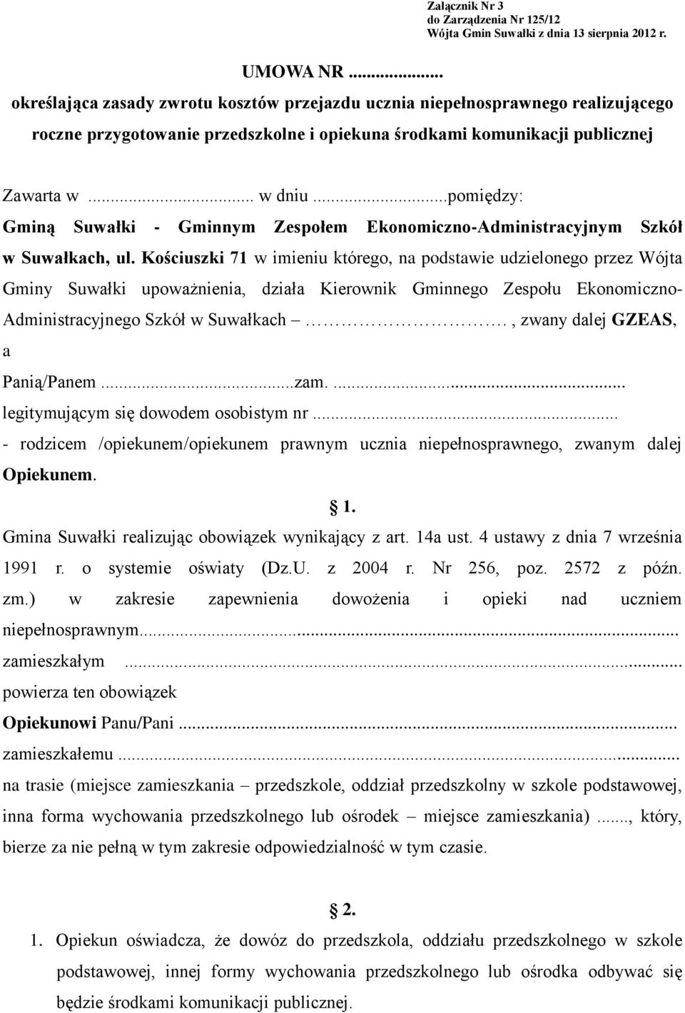 ..pomiędzy: Gminą Suwałki - Gminnym Zespołem Ekonomiczno-Administracyjnym Szkół w Suwałkach, ul.