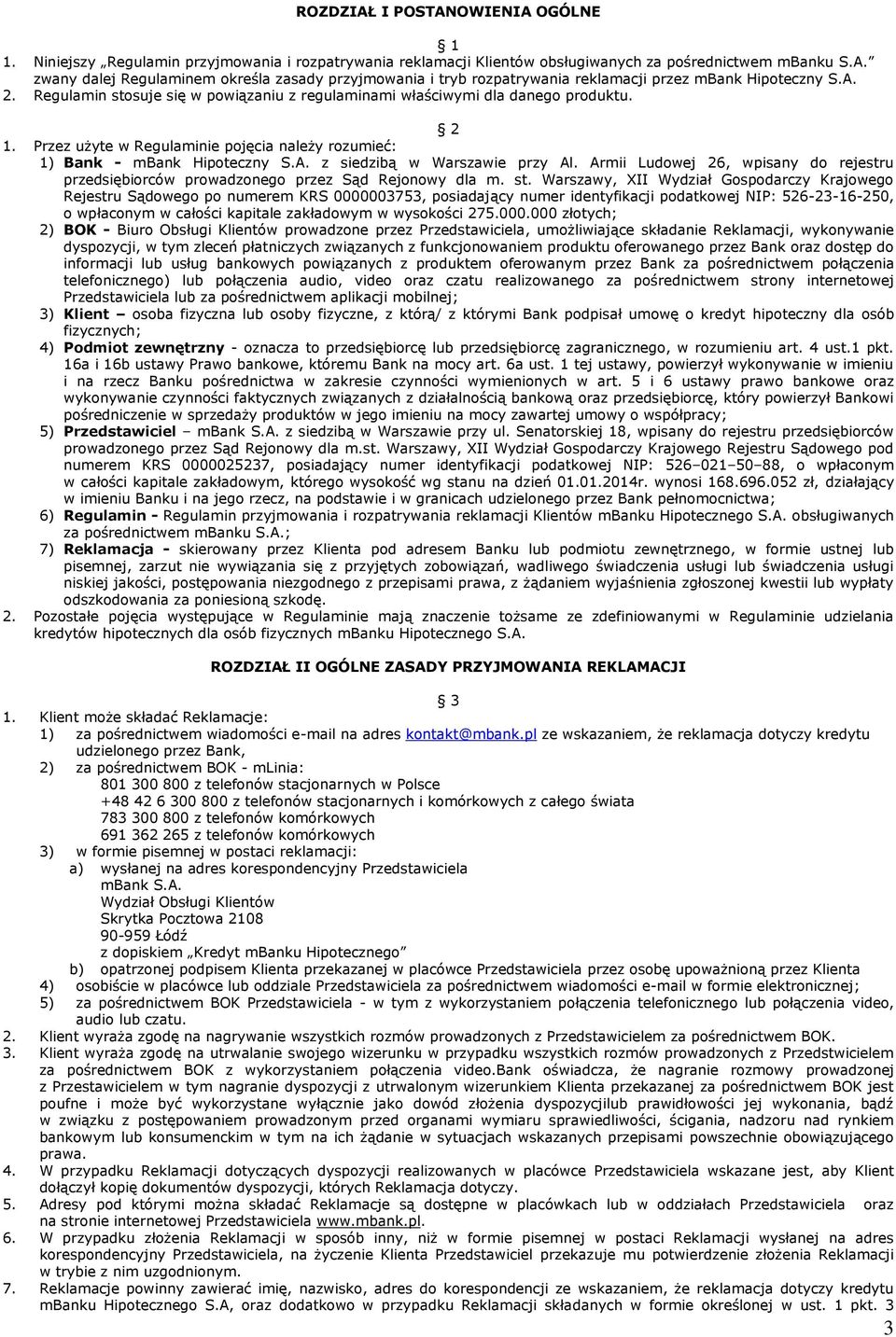 Armii Ludowej 26, wpisany do rejestru przedsiębiorców prowadzonego przez Sąd Rejonowy dla m. st.