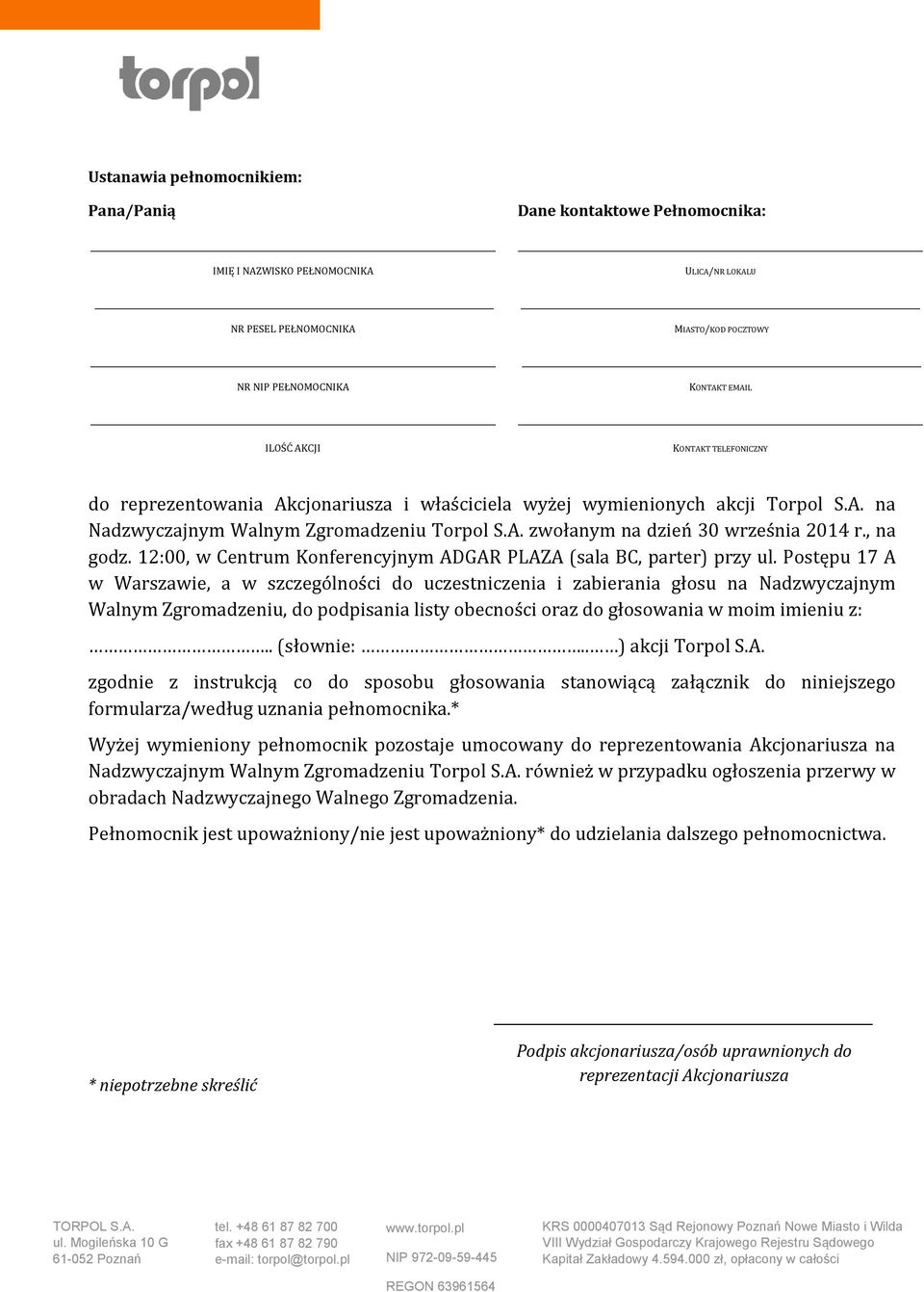 , na godz. 12:00, w Centrum Konferencyjnym ADGAR PLAZA (sala BC, parter) przy ul.