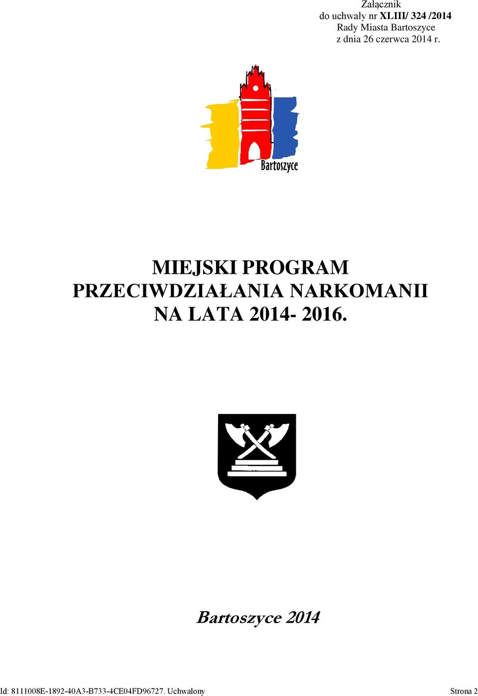 MIEJSKI PROGRAM PRZECIWDZIAŁANIA NARKOMANII NA LATA