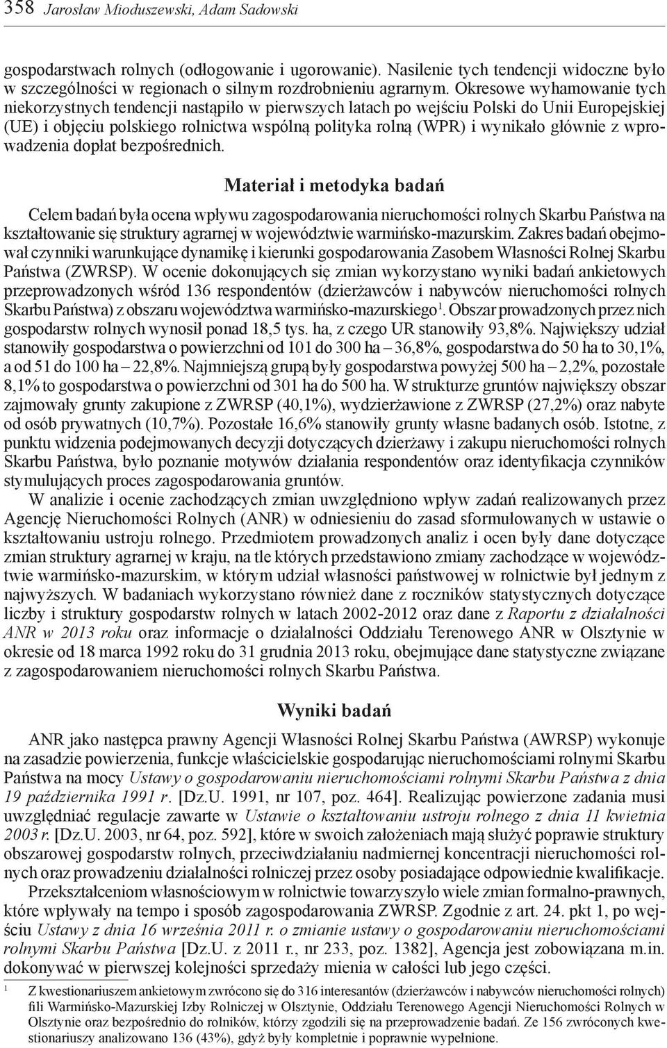 głównie z wprowadzenia dopłat bezpośrednich.