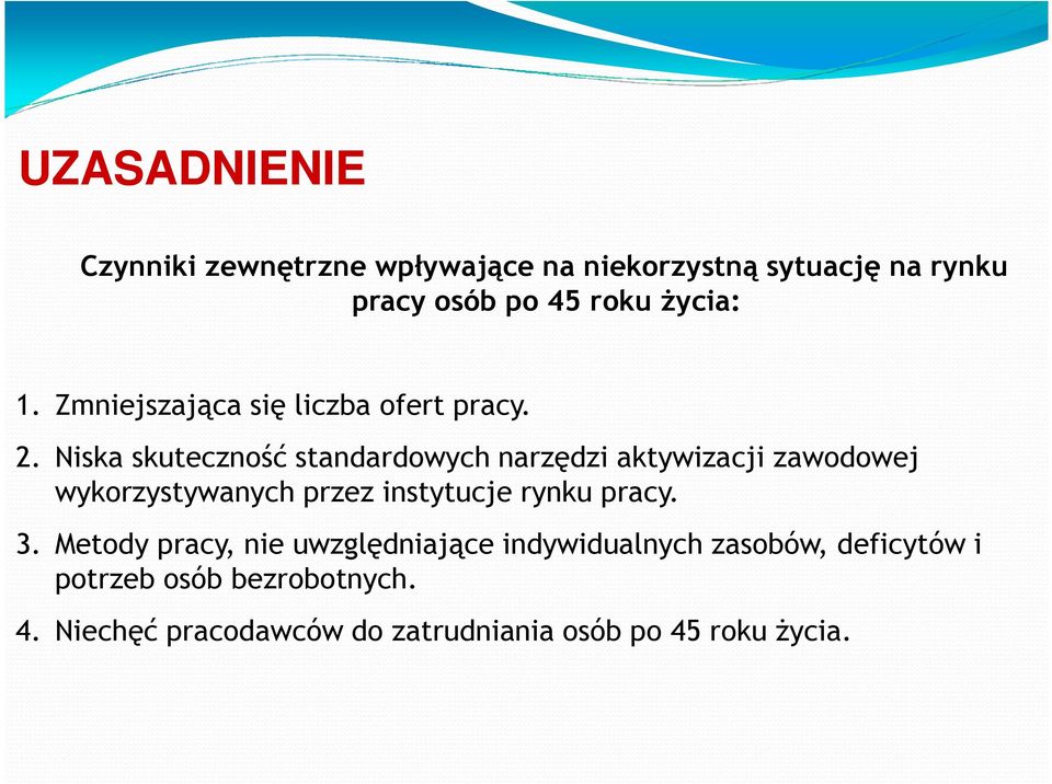 Niska skuteczność standardowych narzędzi aktywizacji zawodowej wykorzystywanych przez instytucje rynku