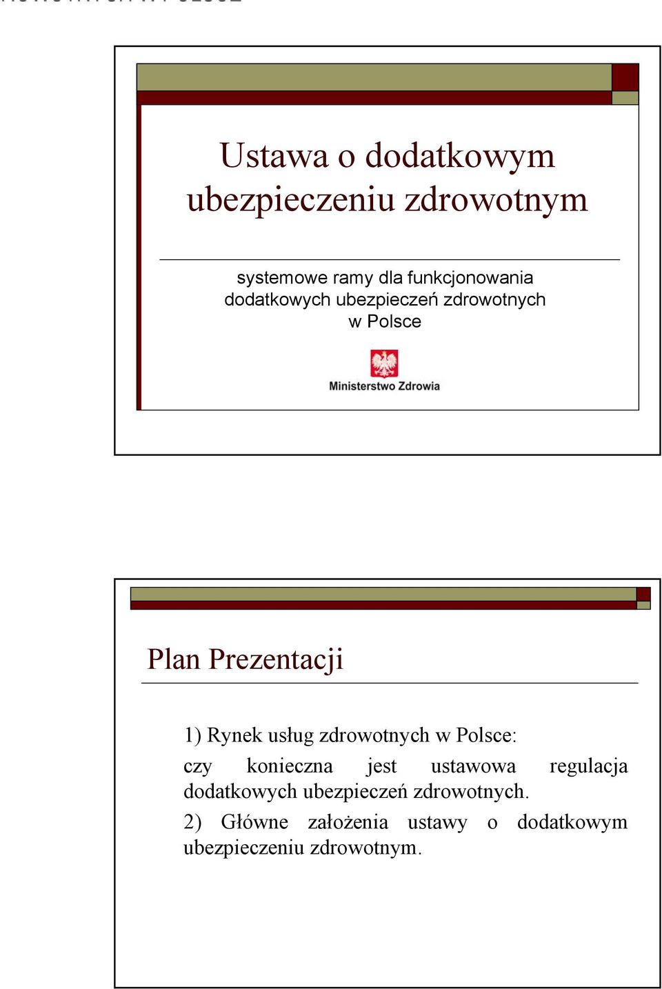 Prezentacji 1) : czy konieczna jest ustawowa regulacja dodatkowych