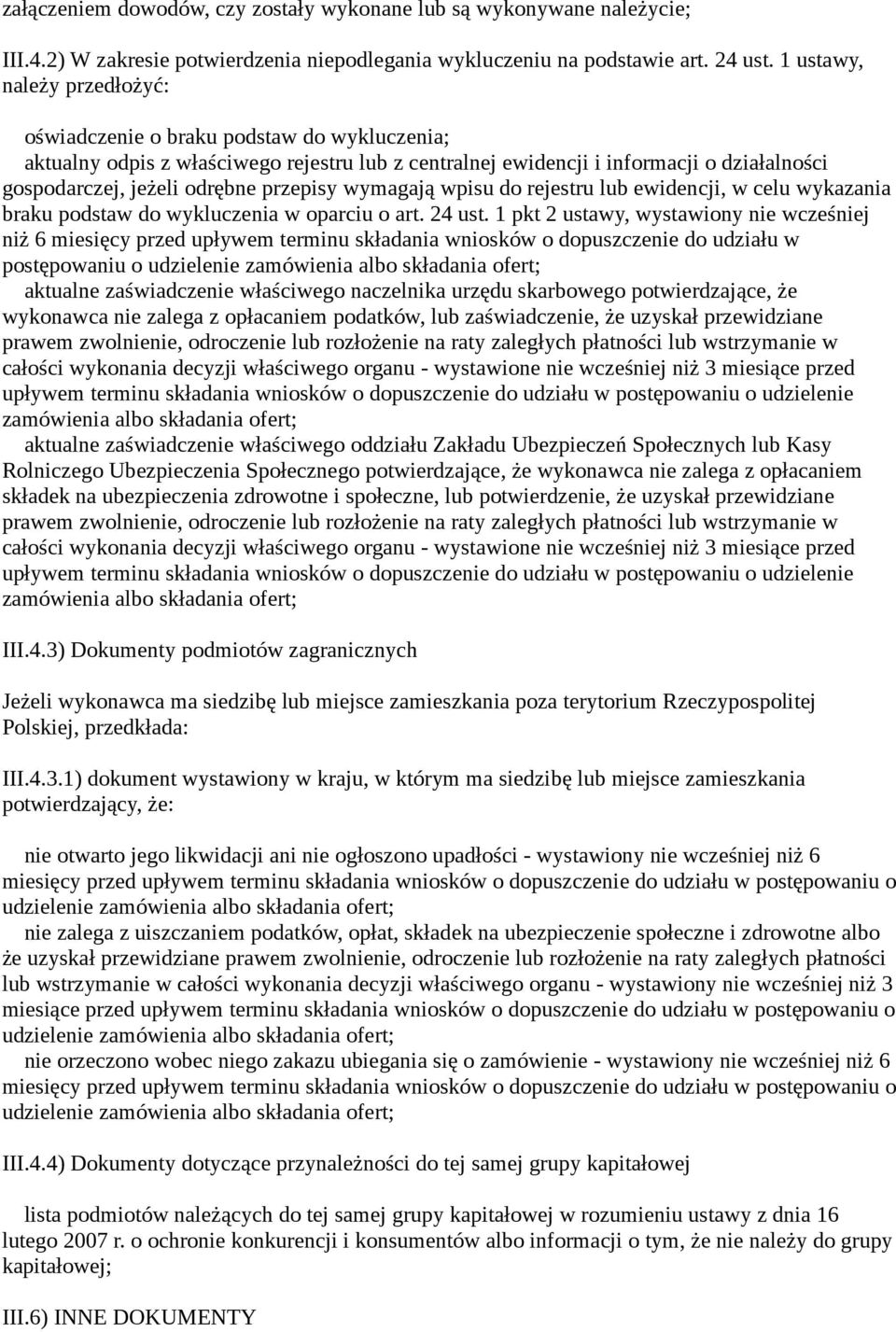 przepisy wymagają wpisu do rejestru lub ewidencji, w celu wykazania braku podstaw do wykluczenia w oparciu o art. 24 ust.