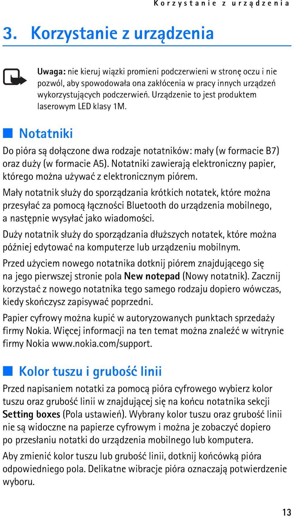 Notatniki zawieraj± elektroniczny papier, którego mo na u ywaæ z elektronicznym piórem.