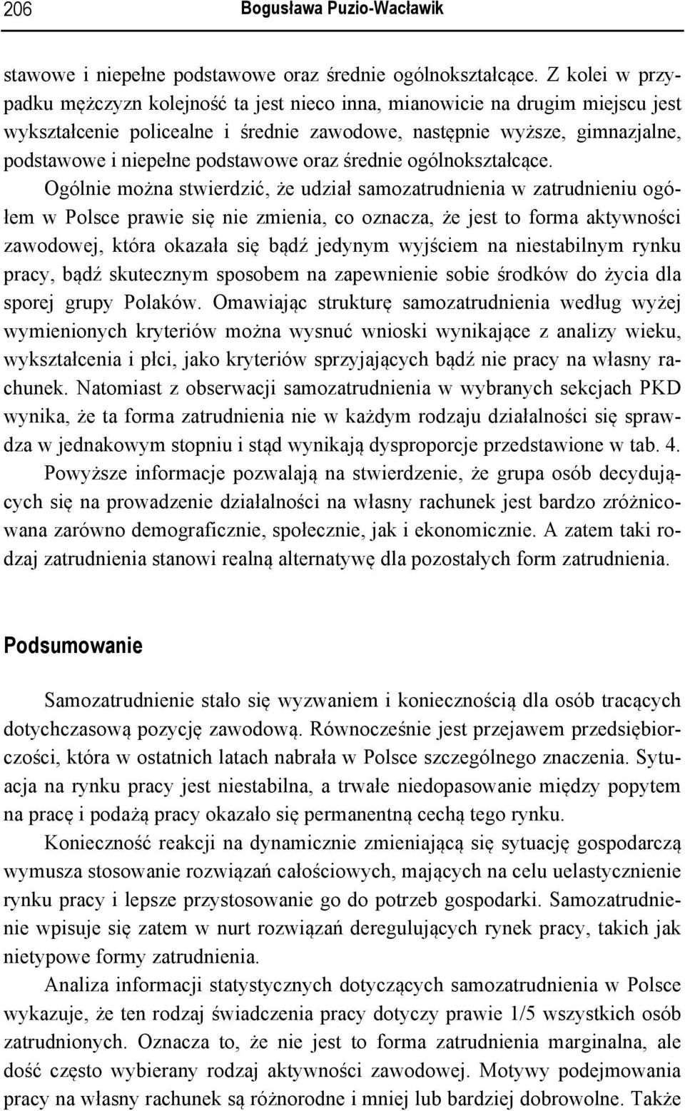 podstawowe oraz średnie ogólnokształcące.