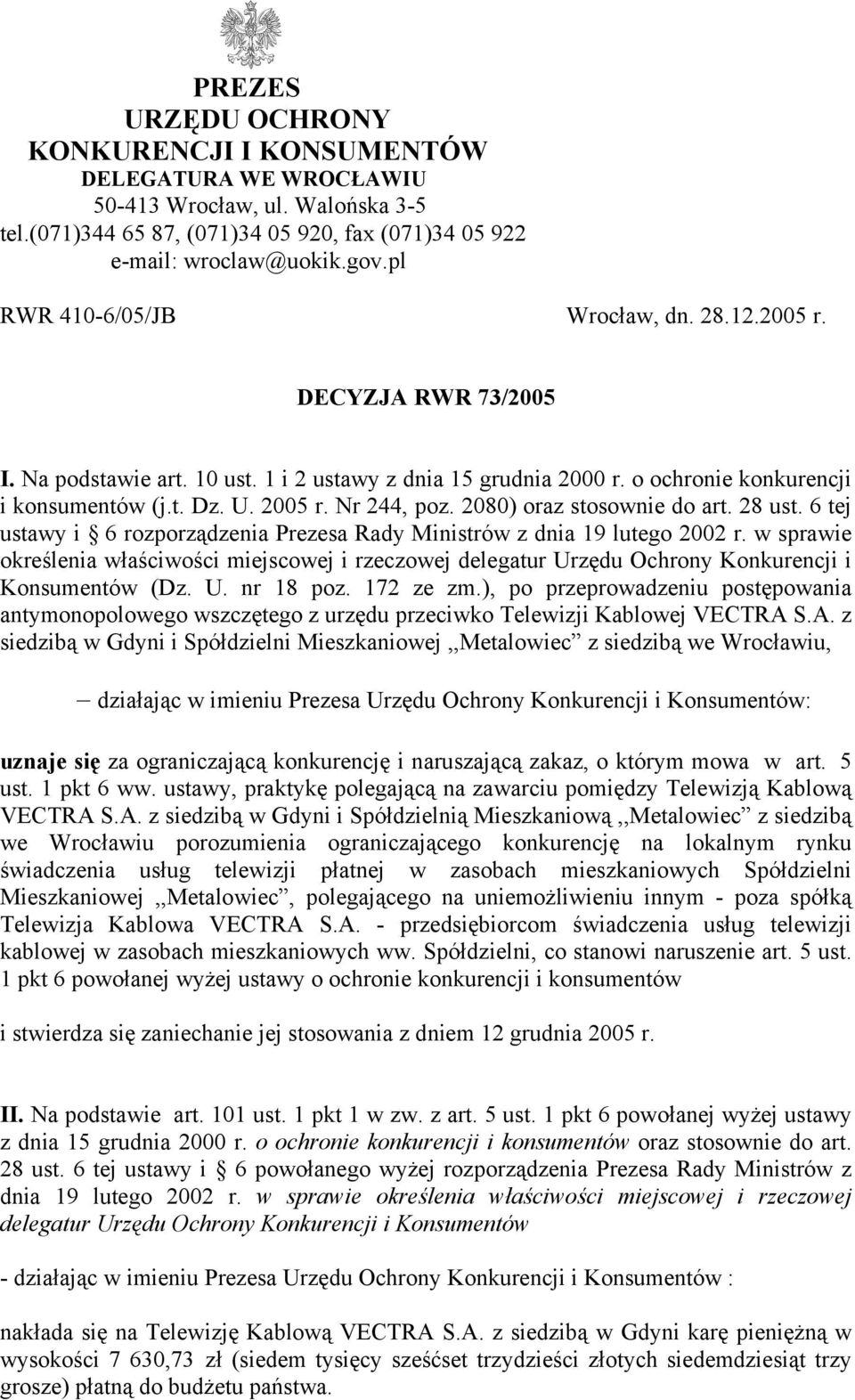Nr 244, poz. 2080) oraz stosownie do art. 28 ust. 6 tej ustawy i 6 rozporządzenia Prezesa Rady Ministrów z dnia 19 lutego 2002 r.