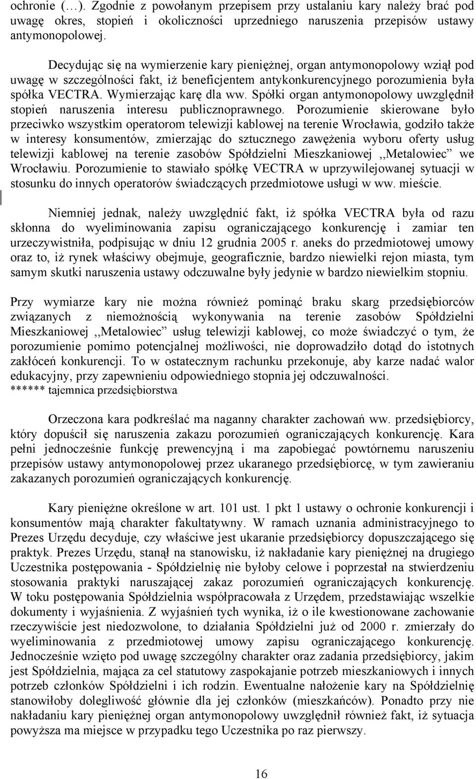 Spółki organ antymonopolowy uwzględnił stopień naruszenia interesu publicznoprawnego.