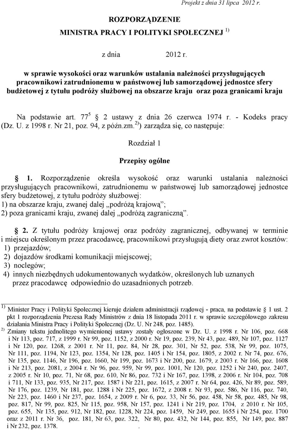 oraz poza granicami kraju Na podstawie art. 77 5 2 ustawy z dnia 26 czerwca 1974 r. - Kodeks pracy (Dz. U. z 1998 r. Nr 21, poz. 94, z późn.zm.