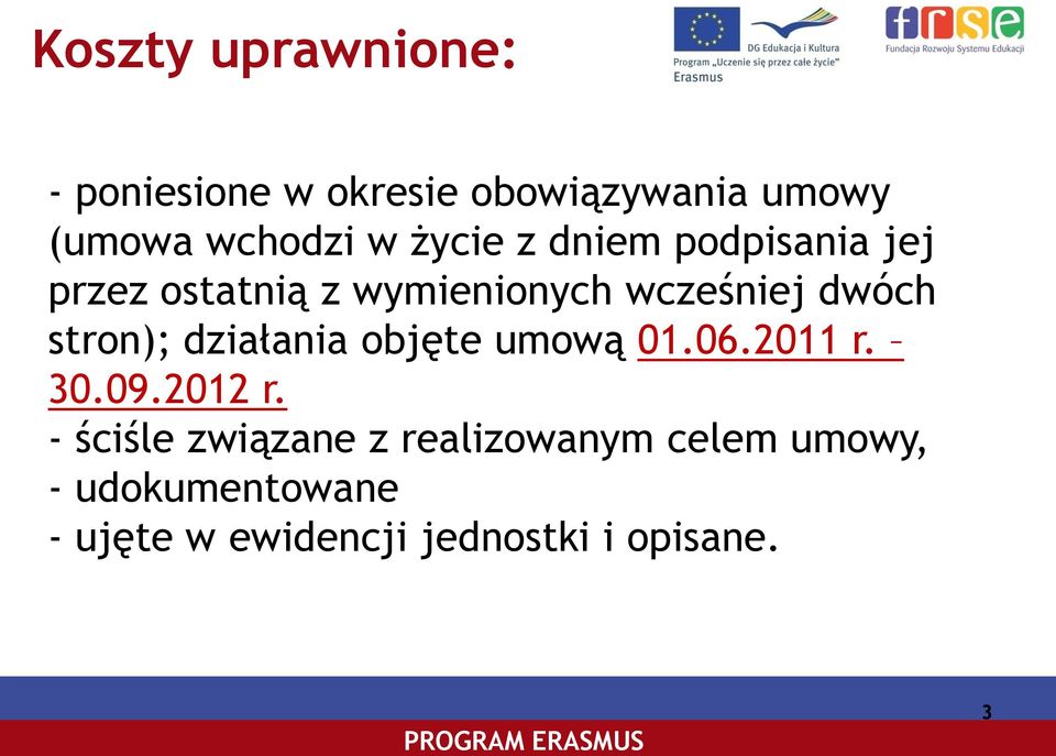 stron); działania objęte umową 01.06.2011 r. 30.09.2012 r.