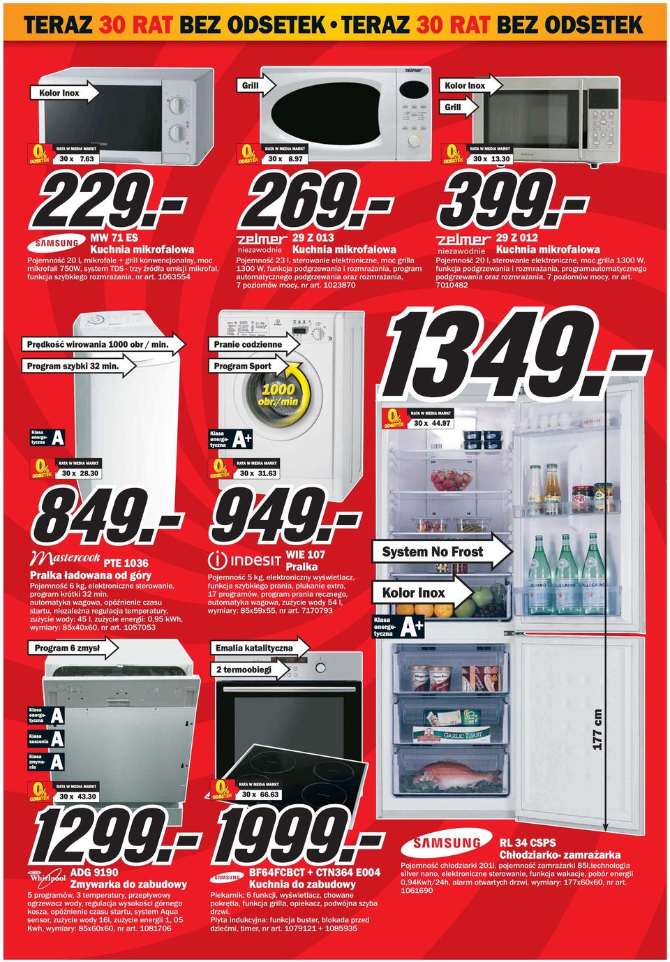 1063554 29 Z 013 Kuchnia mikrofalowa Pojemność 23 l, sterowanie elektroniczne, moc grilla 1300 W, funkcja podgrzewania i rozmrażania, program automatycznego podgrzewania oraz rozmrażania, 7 poziomów