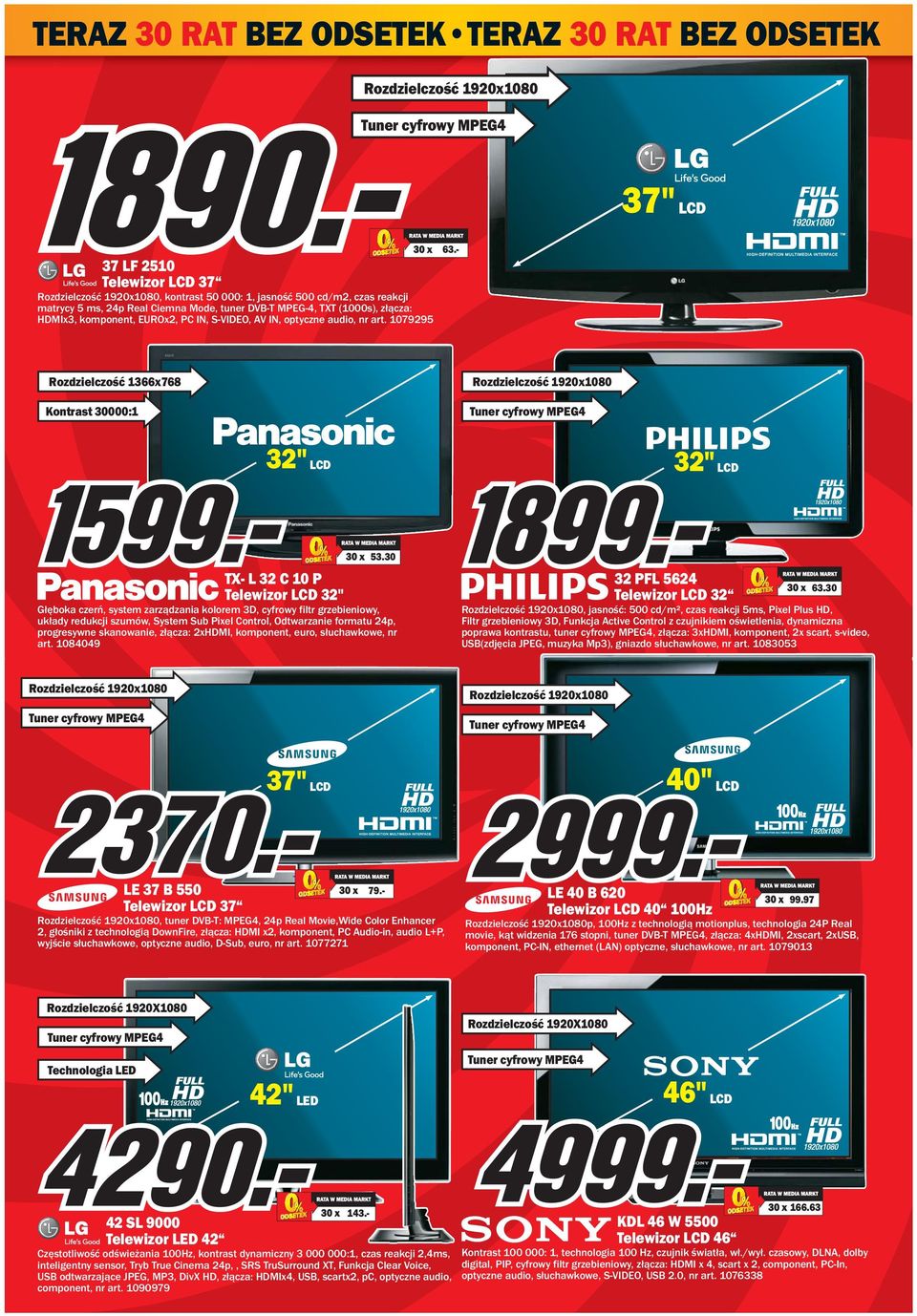 30 TX- L 32 C 10 P Telewizor LCD 32" Głęboka czerń, system zarządzania kolorem 3D, cyfrowy filtr grzebieniowy, układy redukcji szumów, System Sub Pixel Control, Odtwarzanie formatu 24p, progresywne