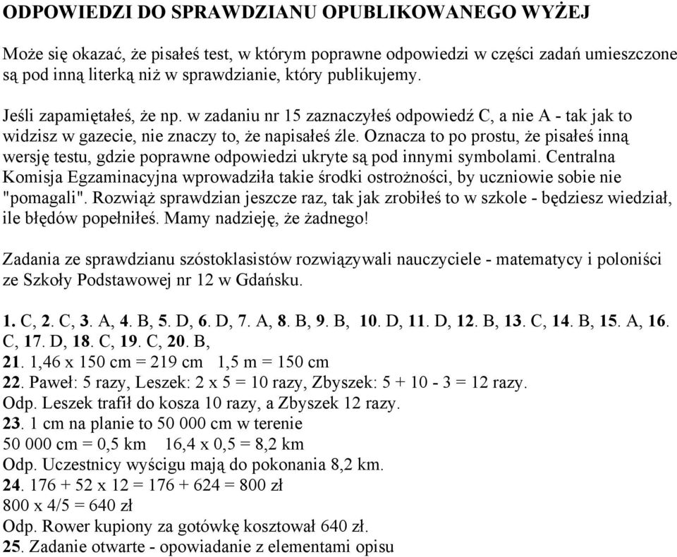 Oznacza to po prostu, że pisałeś inną wersję testu, gdzie poprawne odpowiedzi ukryte są pod innymi symbolami.