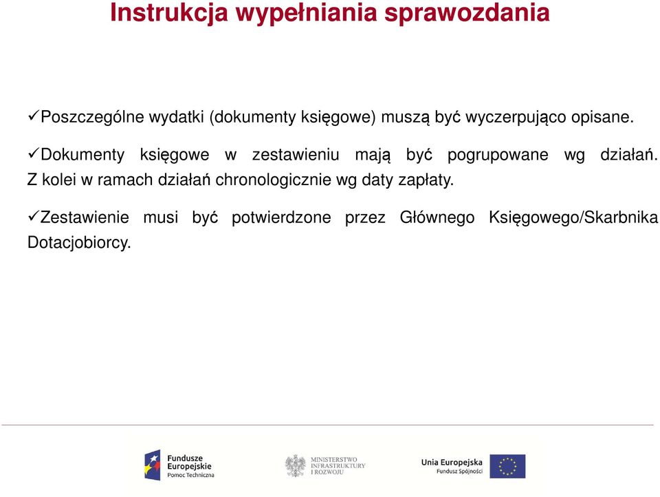 Dokumenty księgowe w zestawieniu mają być pogrupowane wg działań.