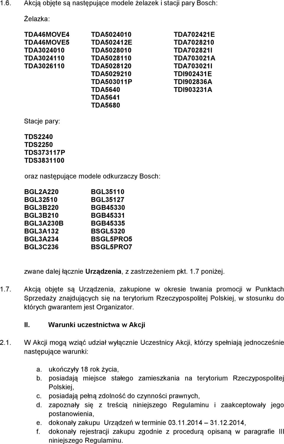 modele odkurzaczy Bosch: BGL2A220 BGL32510 BGL3B220 BGL3B210 BGL3A230B BGL3A132 BGL3A234 BGL3C236 BGL35110 BGL35127 BGB45330 BGB45331 BGB45335 BSGL5320 BSGL5PRO5 BSGL5PRO7 zwane dalej łącznie