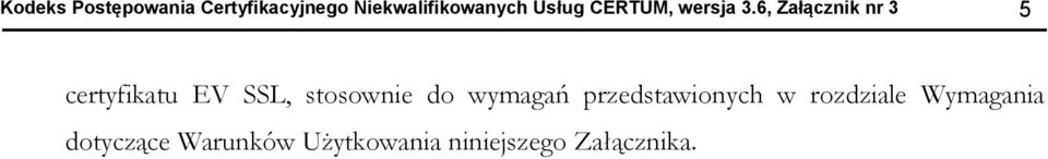 6, Załącznik nr 3 5 certyfikatu EV SSL, stosownie do