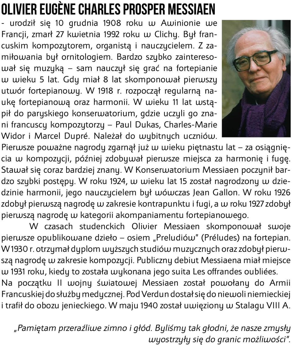 rozpoczął regularną naukę fortepianową oraz harmonii. W wieku 11 lat wstąpił do paryskiego konserwatorium, gdzie uczyli go znani francuscy kompozytorzy Paul Dukas, Charles-Marie Widor i Marcel Dupré.