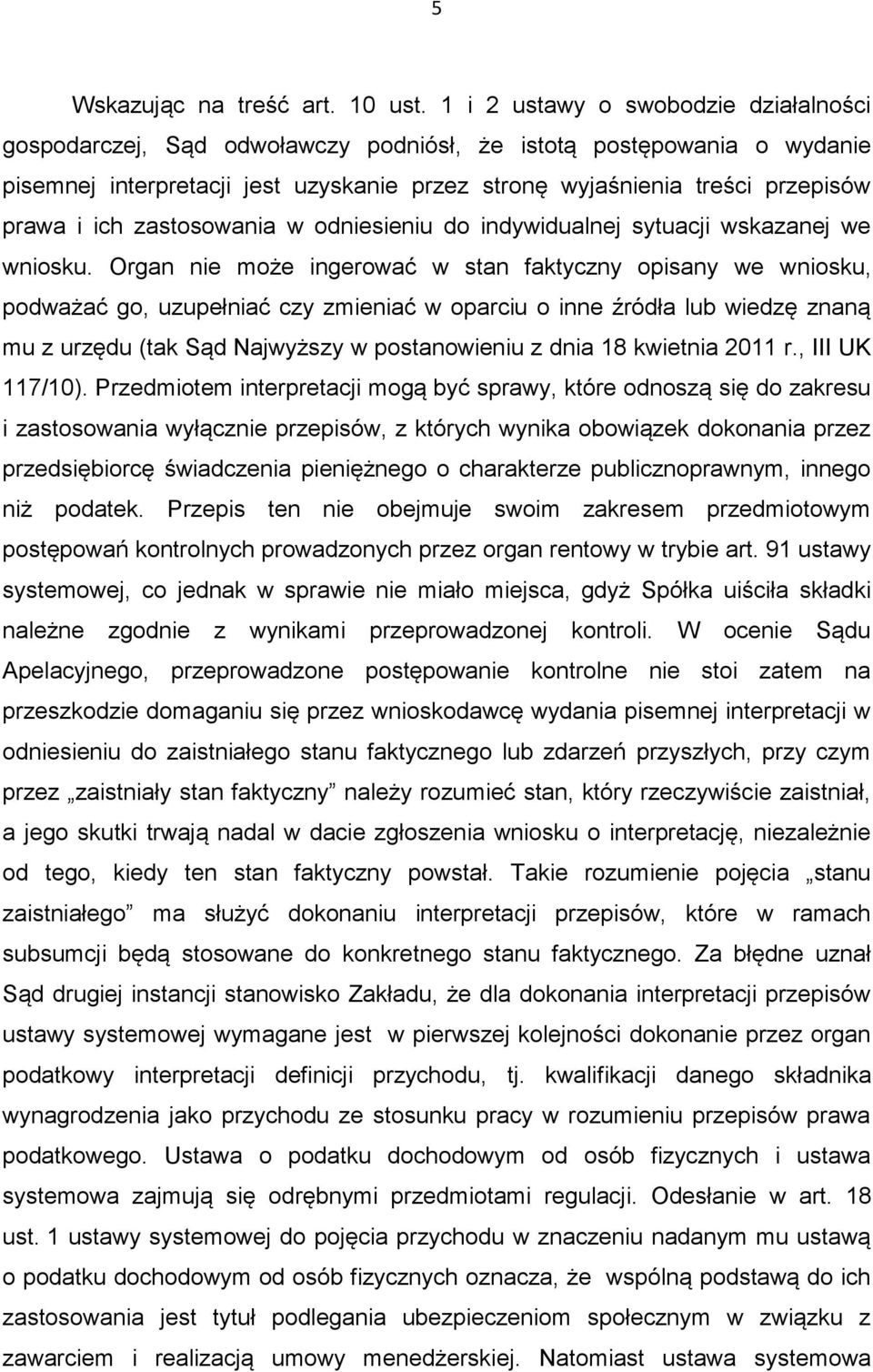 ich zastosowania w odniesieniu do indywidualnej sytuacji wskazanej we wniosku.
