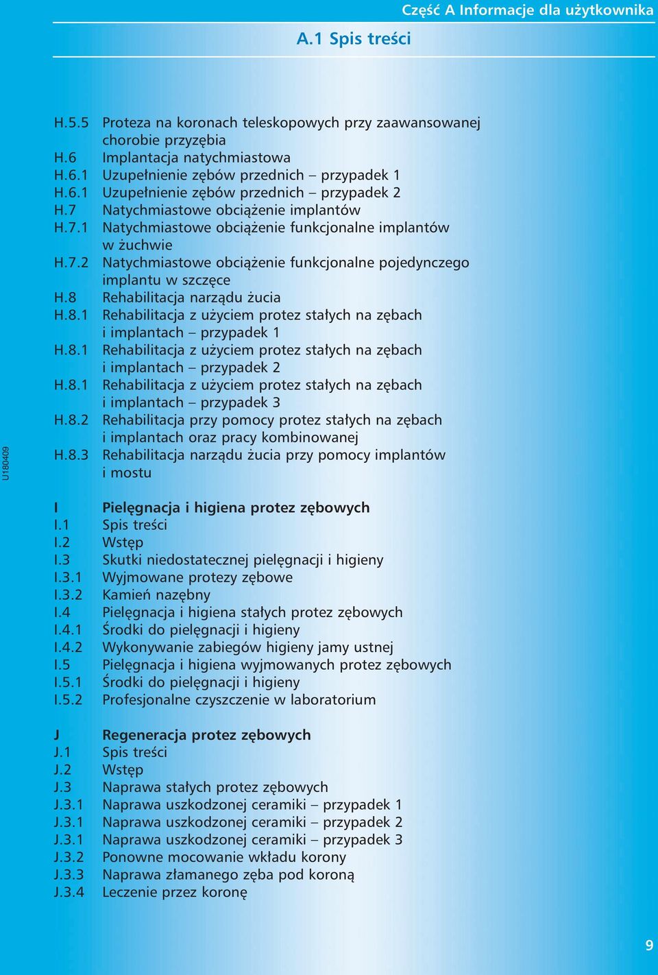 8 Rehabilitacja narzàdu ucia H.8.1 Rehabilitacja z u yciem protez sta ych na z bach i implantach H.8.1 Rehabilitacja z u yciem protez sta ych na z bach i implantach przypadek 2 H.8.1 Rehabilitacja z u yciem protez sta ych na z bach i implantach przypadek 3 H.