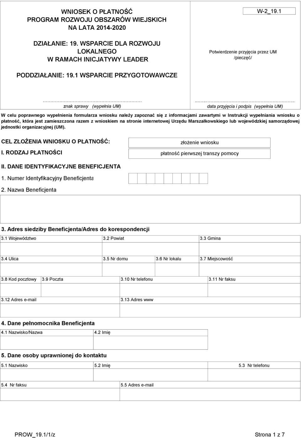 ........ data przyjęcia i podpis (wypełnia UM) W celu poprawnego wypełnienia formularza wniosku należy zapoznać się z informacjami zawartymi w Instrukcji wypełniania wniosku o płatność, która jest