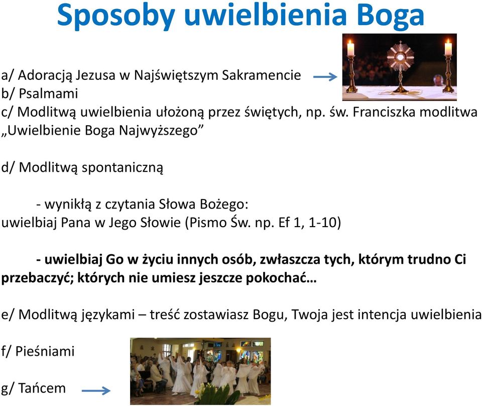 Franciszka modlitwa Uwielbienie Boga Najwyższego d/ Modlitwą spontaniczną - wynikłą z czytania Słowa Bożego: uwielbiaj Pana w