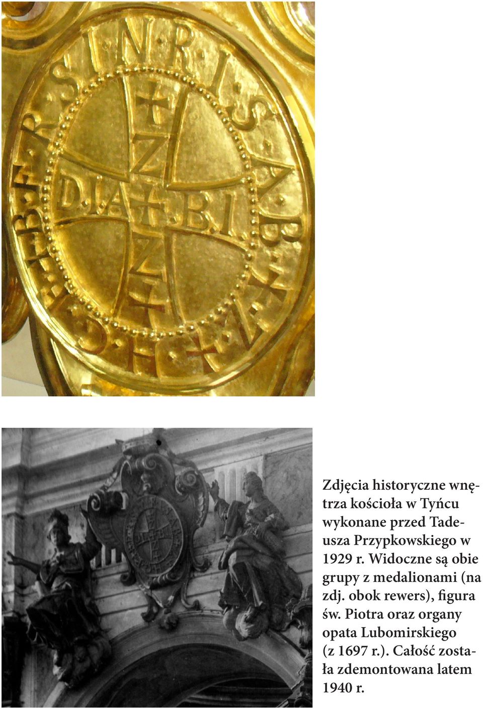 Widoczne są obie grupy z medalionami (na zdj.