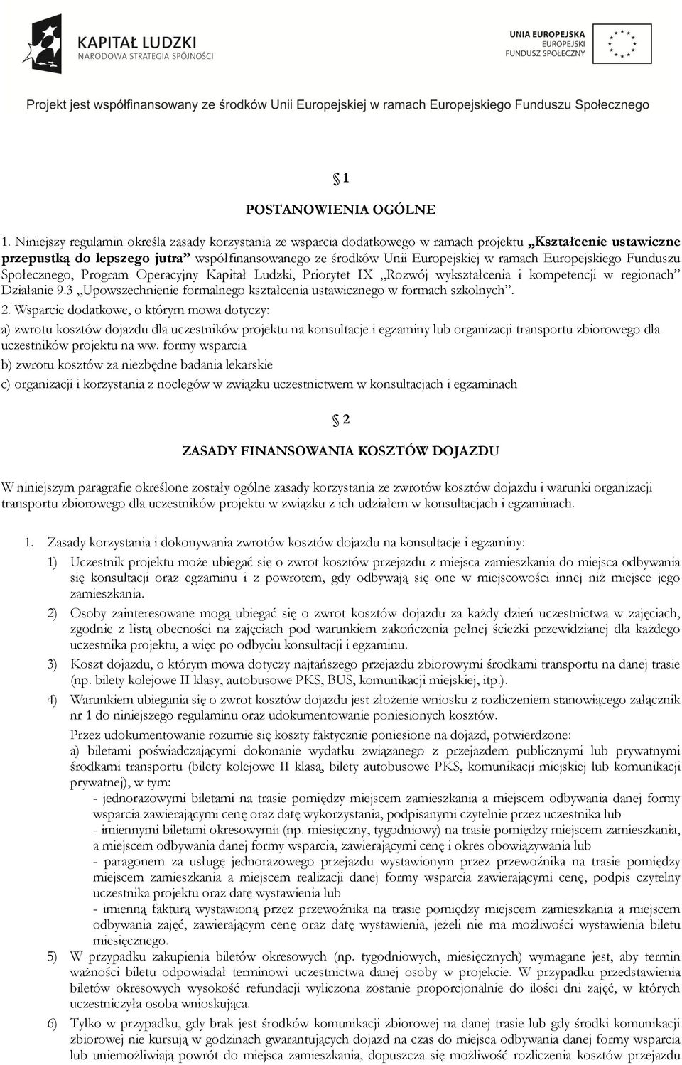 Europejskiego Funduszu Społecznego, Program Operacyjny Kapitał Ludzki, Priorytet IX Rozwój wykształcenia i kompetencji w regionach Działanie 9.