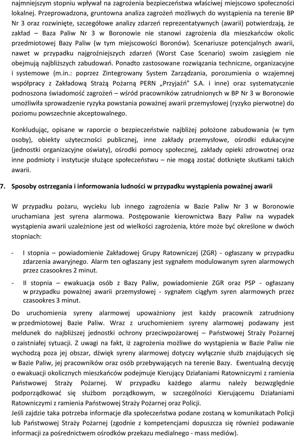 w Boronowie nie stanowi zagrożenia dla mieszkańców okolic przedmiotowej Bazy Paliw (w tym miejscowości Boronów).