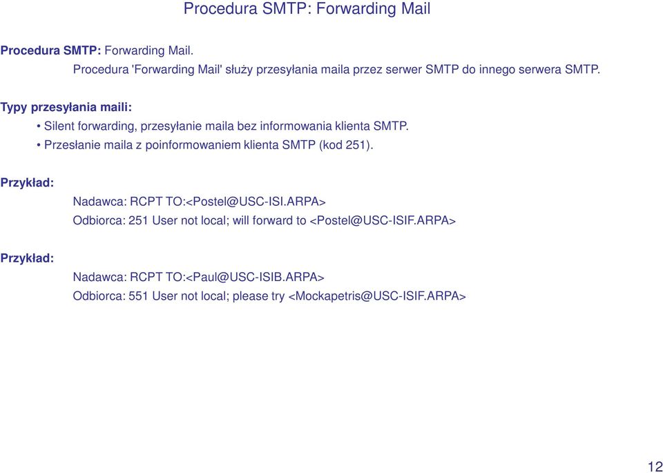 Typy przesyłania maili: Silent forwarding, przesyłanie maila bez informowania klienta SMTP.