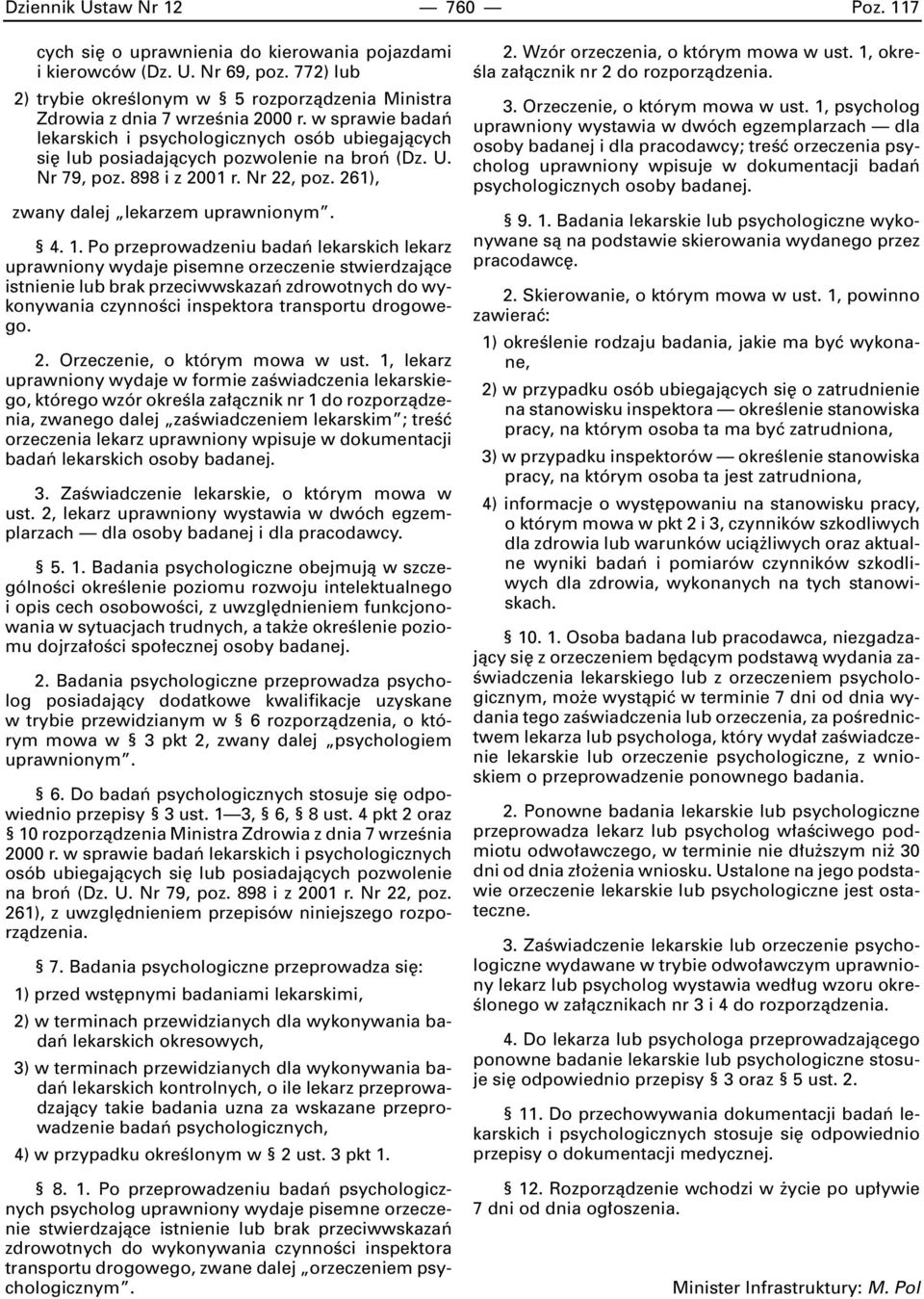 U. Nr 79, poz. 898 i z 2001 r. Nr 22, poz. 261), zwany dalej lekarzem uprawnionym. 4. 1.