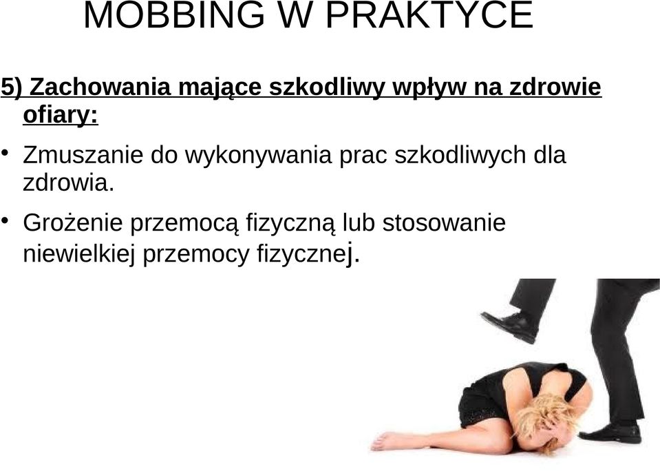 prac szkodliwych dla zdrowia.