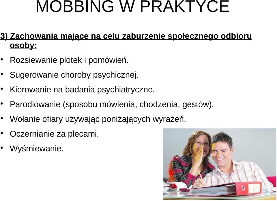 Kierowanie na badania psychiatryczne.