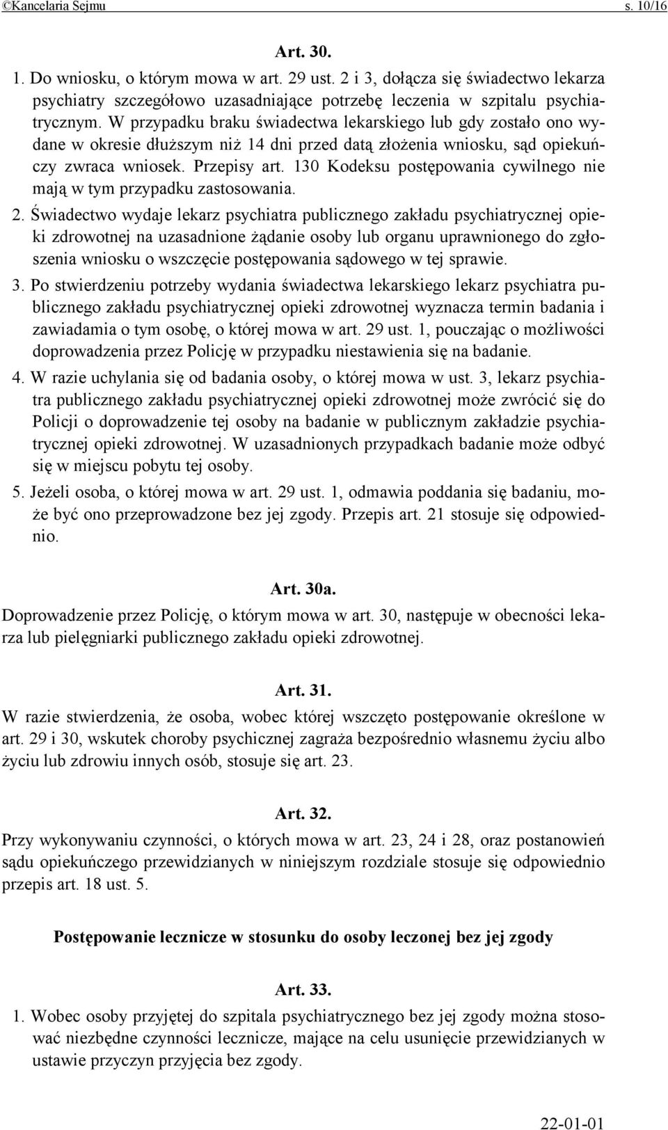 130 Kodeksu postępowania cywilnego nie mają w tym przypadku zastosowania. 2.